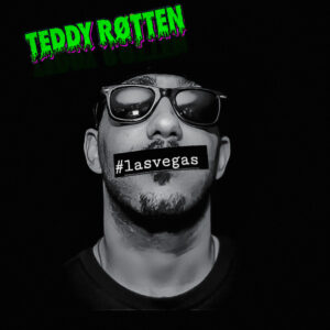 teddy rotten kill vegas in las vegas